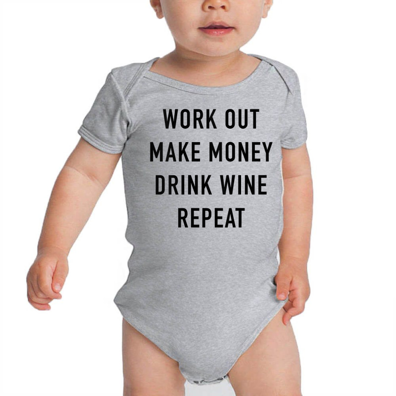 Womens Work Out Make Money Drink Wine Repeat Tank Top Baby Bodysuit by Smykowskicalob1991 | Artistshot