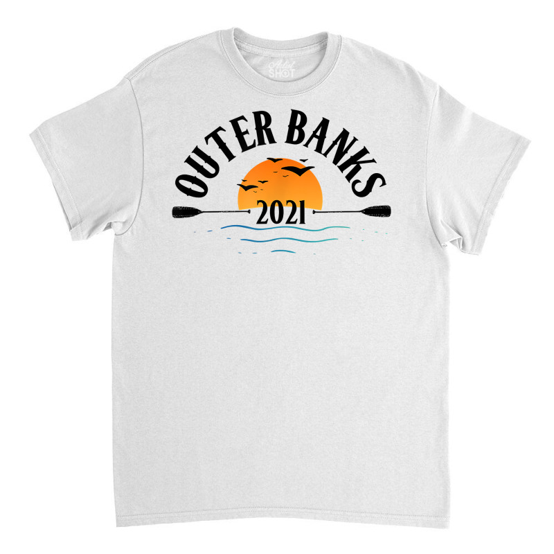 Outer Banks Nc 2021   Obx Group Family Vacation Trip T Shirt Classic T-shirt by saldeenshakir | Artistshot