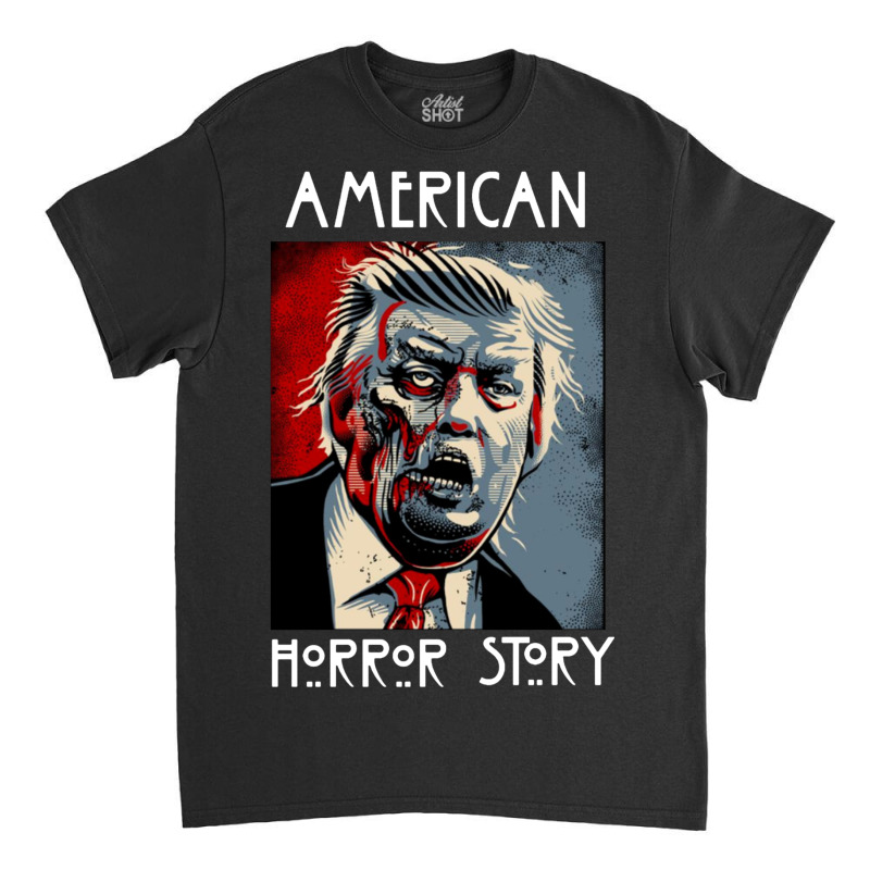 Custom Trump American Horror Story Classic T-shirt By Cakuwe - Artistshot