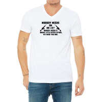 Nobody Needs An Ar 15 V-neck Tee | Artistshot