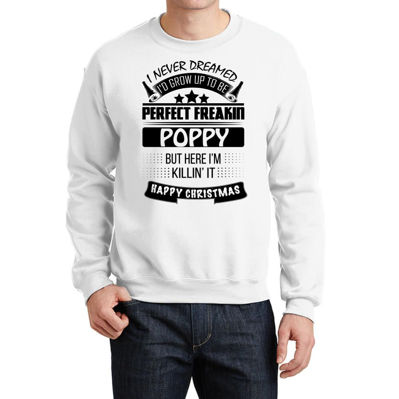 I Never Dreamed Poppy Crewneck Sweatshirt | Artistshot