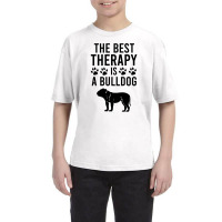 The Best Therapy Is A Bulldog Youth Tee | Artistshot