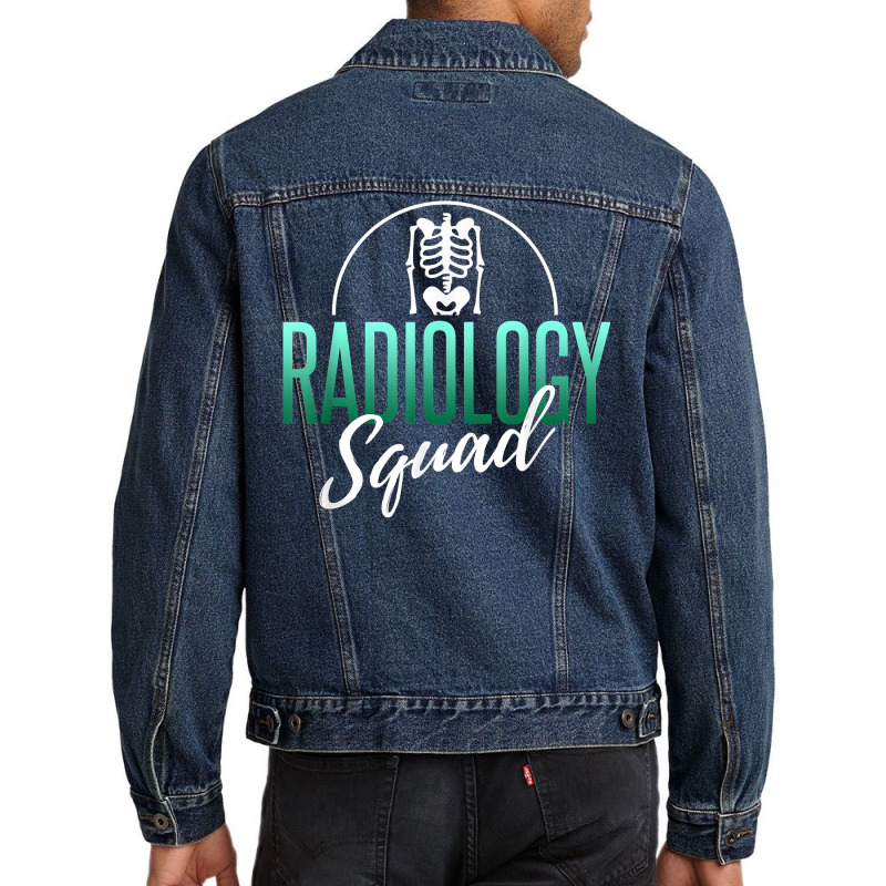 Radiology Squad Shirt Rad Tech X Ray Tech Radiology Gift T Shirt Men Denim Jacket by saldeenshakir | Artistshot