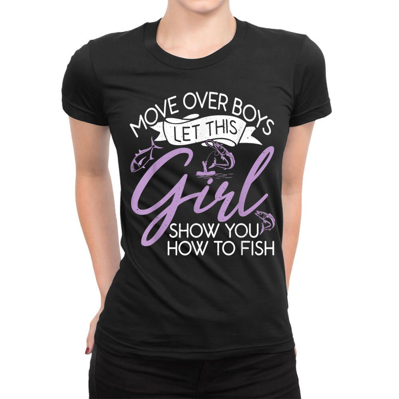 This Girl Show You How To Fish Angling Hunting Fishing T Shirt Ladies Fitted T-Shirt by darelychilcoat1989 | Artistshot