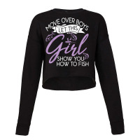 This Girl Show You How To Fish Angling Hunting Fishing T Shirt Cropped Sweater | Artistshot