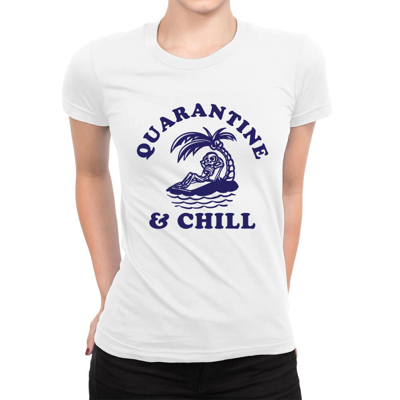 Quarantine And Chill Ladies Fitted T-Shirt by rardesign | Artistshot