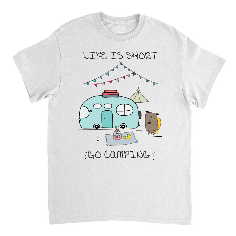 Go Camping Classic T-shirt | Artistshot