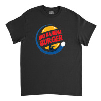 Big Kahuna Burger Classic T-shirt | Artistshot