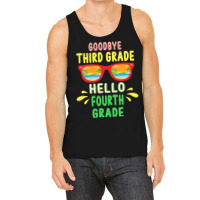 Goodbye Third Grade Hello Fourth Grade T  Shirt Goodbye Third Grade He Tank Top | Artistshot