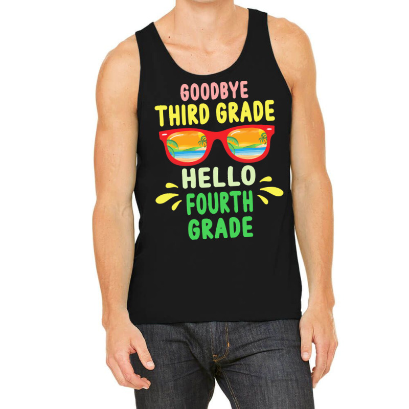 Goodbye Third Grade Hello Fourth Grade T  Shirt Goodbye Third Grade He Tank Top | Artistshot