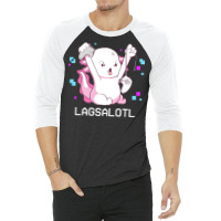 Gamer T  Shirt Axolotl Gamer Lag Funny Video Gaming Game Lagsalotl Gif 3/4 Sleeve Shirt | Artistshot