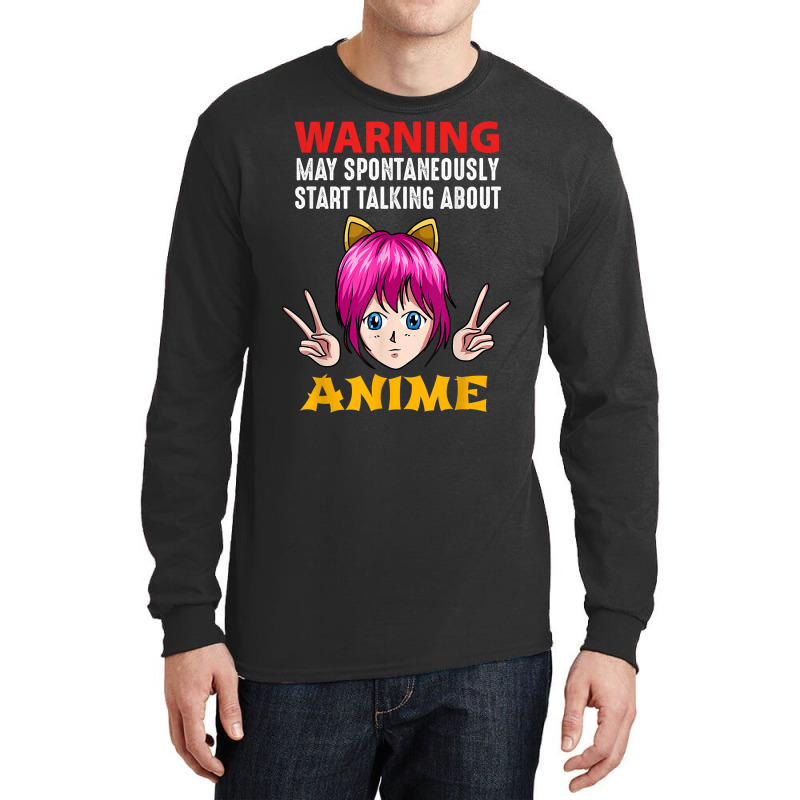 Warning May Spontaneously Start Talking About Anime Manga T Shirt Long Sleeve Shirts | Artistshot