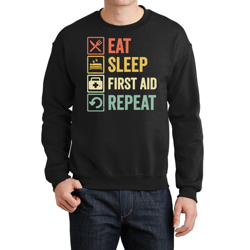 First Aid T  Shirt Funny Eat Sleep First Aid Repeat Retro Vintage Gift Crewneck Sweatshirt by frederiquerohan439 | Artistshot