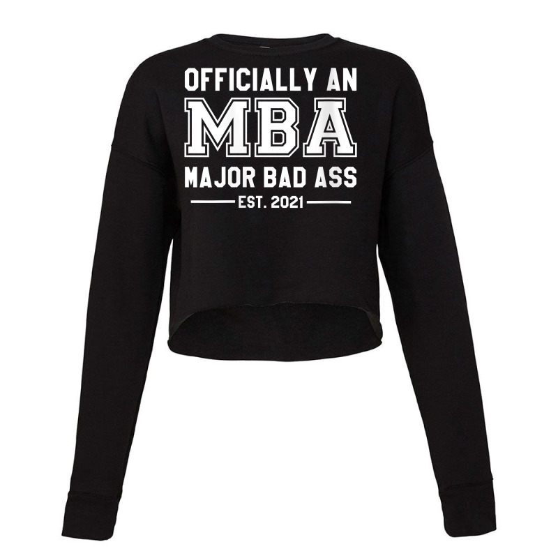 Womens Officially An Mba Major Bad Ass Masters Graduate 2021 Gift V Ne Cropped Sweater by darelychilcoat1989 | Artistshot