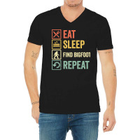 Find Bigfoot T  Shirt Funny Eat Sleep Find Bigfoot Repeat Retro Vintag V-neck Tee | Artistshot