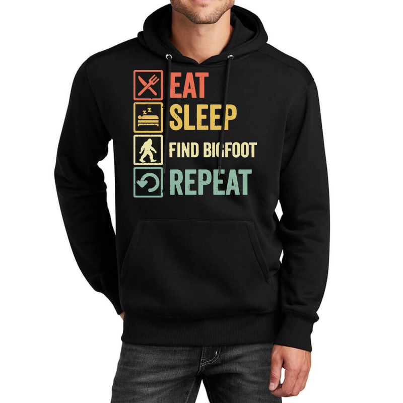 Find Bigfoot T  Shirt Funny Eat Sleep Find Bigfoot Repeat Retro Vintag Unisex Hoodie | Artistshot