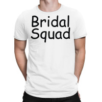 Bridal Squad T-shirt | Artistshot