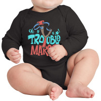 Trouble Maker Long Sleeve Baby Bodysuit | Artistshot