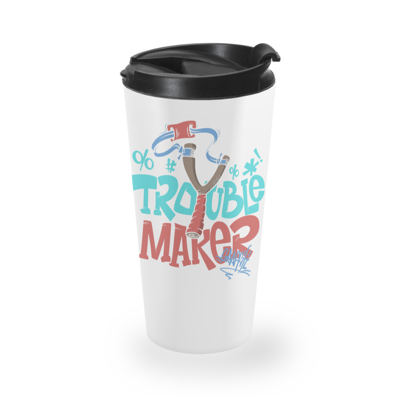 Trouble Maker Travel Mug | Artistshot