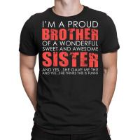 Funny Gifts For Brother From Awesome Sister Tee Birthday T Shirt T-shirt | Artistshot