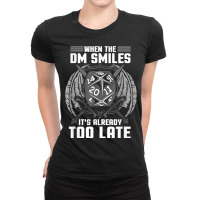 When The Dm Smiles, It's Already Too Late Ladies Fitted T-shirt | Artistshot