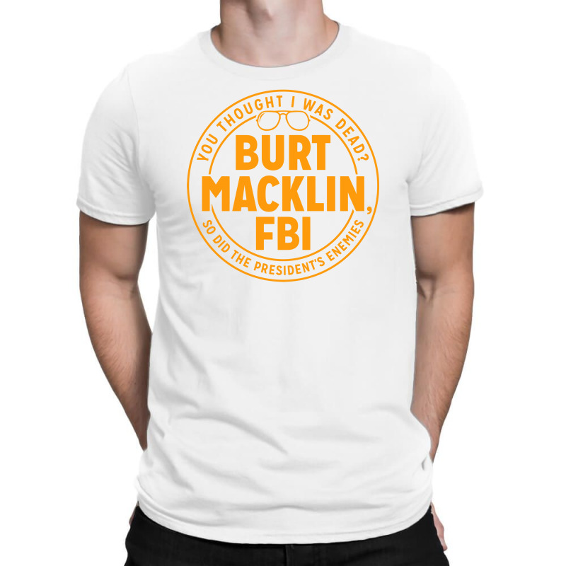 Burt Macklin, Fbi T-shirt | Artistshot