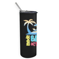 Beach Mode T  Shirt Beach Mode T  Shirt (1) Skinny Tumbler | Artistshot