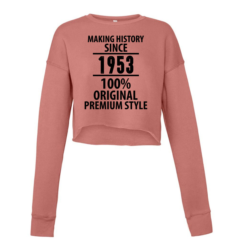 Making History Since 1953 100% Original Premium Style Cropped Sweater | Artistshot