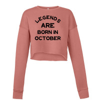 Legends Are Born In October Cropped Sweater | Artistshot