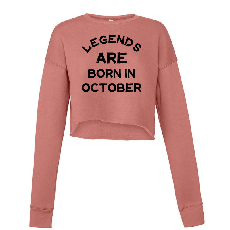 Legends Are Born In October Cropped Sweater | Artistshot