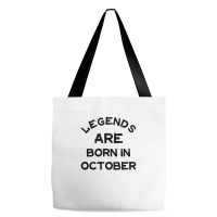 Legends Are Born In October Tote Bags | Artistshot