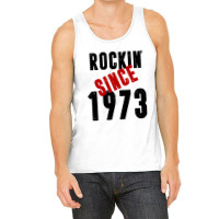 Rockin' Since 1973 Tank Top | Artistshot