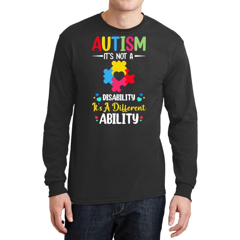 Autism Its Not A Disability Its A Dif T  Shirt Autism It's Not A Disab Long Sleeve Shirts by spenceralycia444 | Artistshot