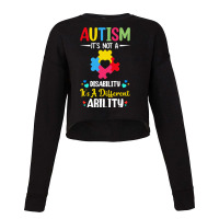 Autism Its Not A Disability Its A Dif T  Shirt Autism It's Not A Disab Cropped Sweater | Artistshot