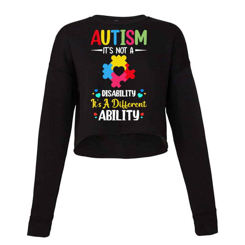 Autism Its Not A Disability Its A Dif T  Shirt Autism It's Not A Disab Cropped Sweater by spenceralycia444 | Artistshot