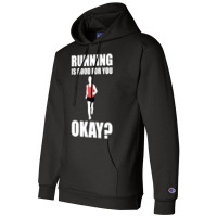 Running Is Good For You Okay Funny 5k Marathon Runner Long Sleeve T Sh Champion Hoodie | Artistshot