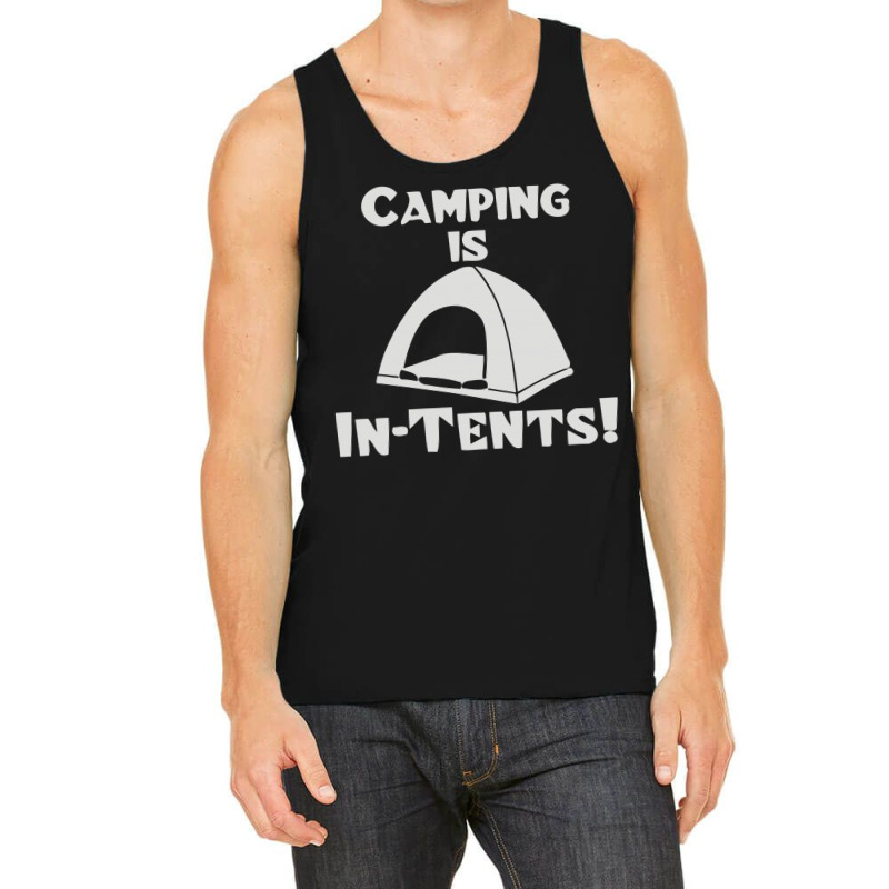 Camping Is Intents Tank Top | Artistshot