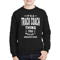 Track Coach Job Title Youth Sweatshirt | Artistshot