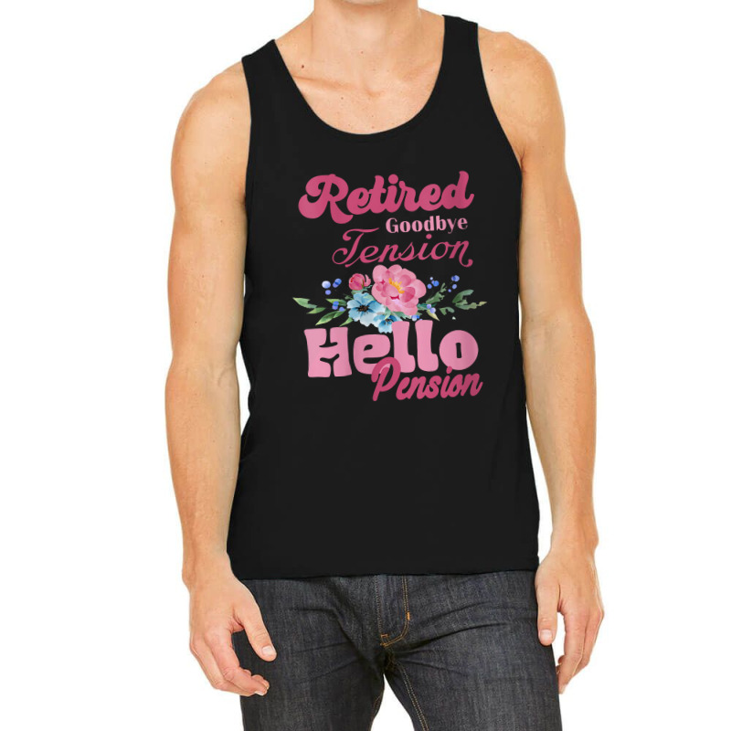 Womens Goodbye Tension Hello Pension Retirement Decorations Designs Tank Top | Artistshot