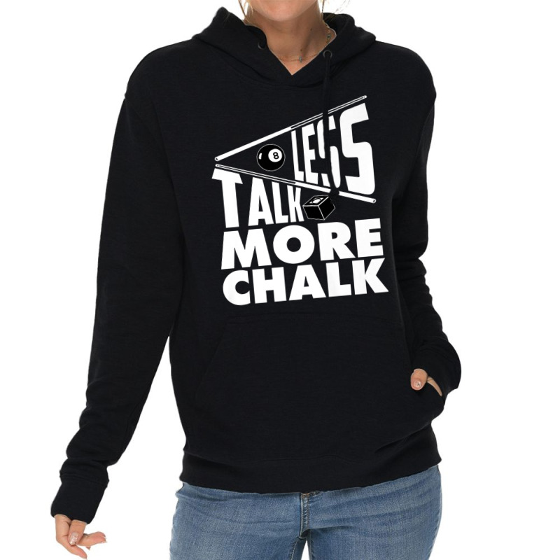 Less Talk More Chalk Billiard Lightweight Hoodie | Artistshot