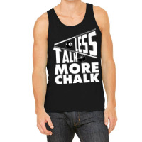 Less Talk More Chalk Billiard Tank Top | Artistshot