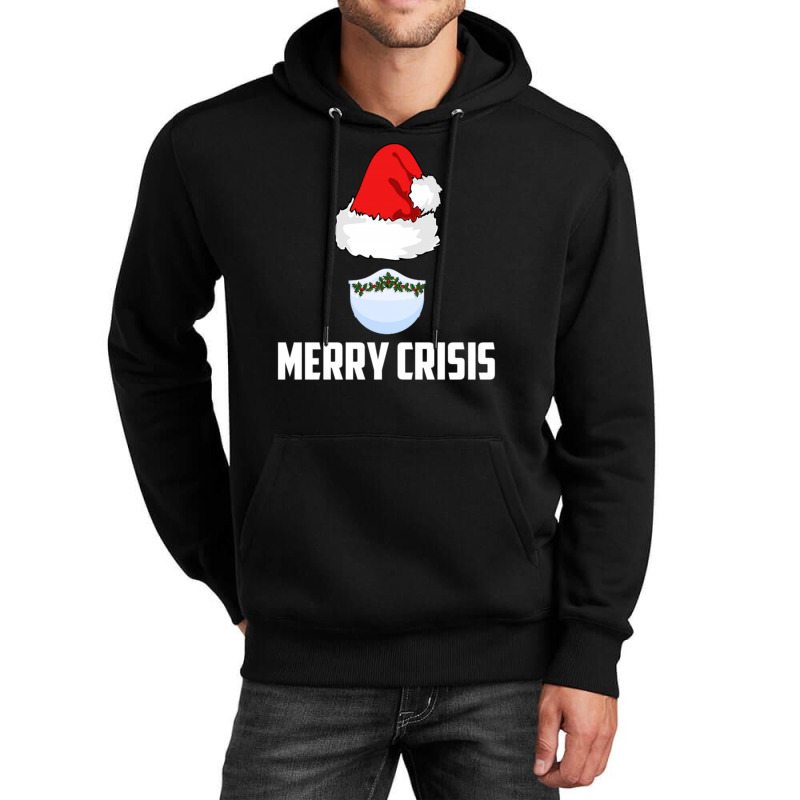 Merry Crisis Happy New Fear Lets Celebrate Quarantined Christmas Unisex Hoodie | Artistshot