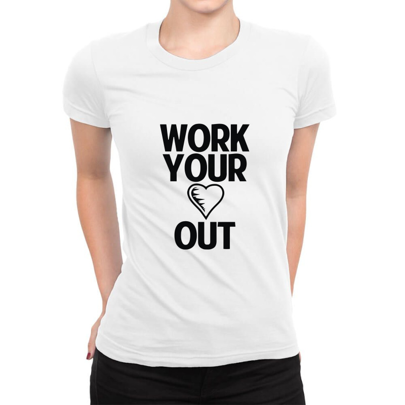 Work Heart Out Ladies Fitted T-Shirt by beatpurwodadi | Artistshot