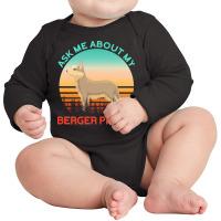 Berger Picard T  Shirt Ask Me About My Berger Picard T  Shirt Long Sleeve Baby Bodysuit | Artistshot