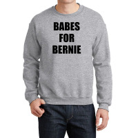 Babe For Bernie Crewneck Sweatshirt | Artistshot