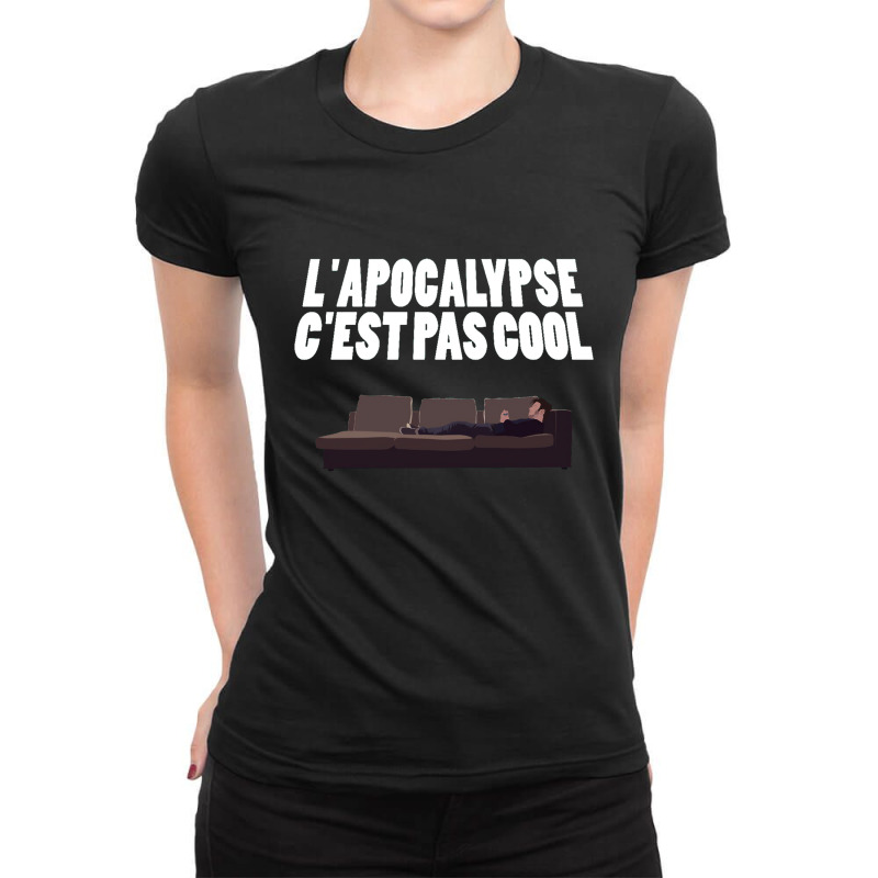 L'apocalypse C'est Pas Cool Ladies Fitted T-Shirt by kurniawanm | Artistshot