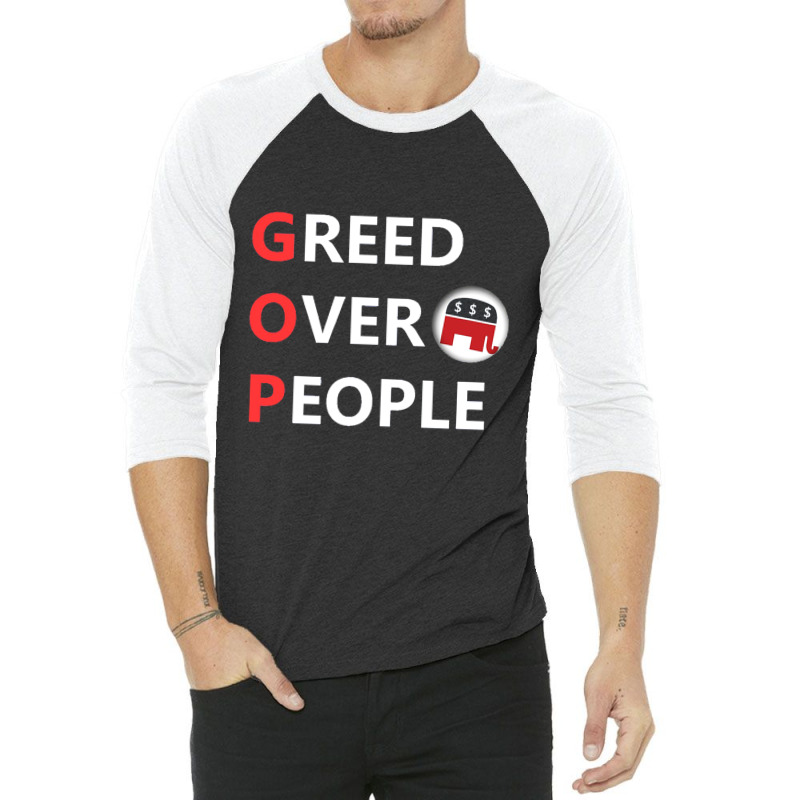 Greed Over People 3/4 Sleeve Shirt | Artistshot