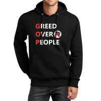 Greed Over People Unisex Hoodie | Artistshot