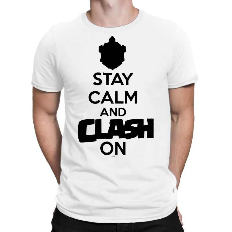 Coc Stay Calm & Clash On T-shirt | Artistshot