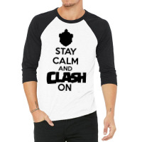 Coc Stay Calm & Clash On 3/4 Sleeve Shirt | Artistshot